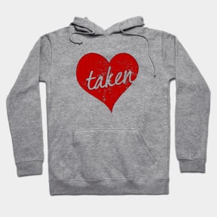 I'm Taken In Love Valentines Day Heart Hoodie